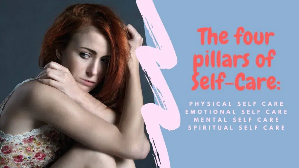 The 4 Pillars of Self Care: Physical, Emotional, Mental, and Spiritual.